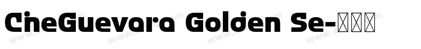 CheGuevara Golden Se字体转换 CheGuevara Golden Se字体转换